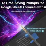 12 Time-Saving Prompts for Google Sheets Formulas with AI
